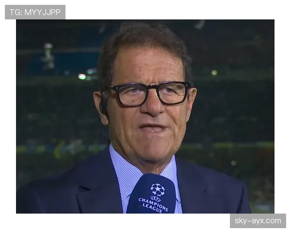 卡佩罗战术体系再引热议，革新打法助球队重拾竞争力